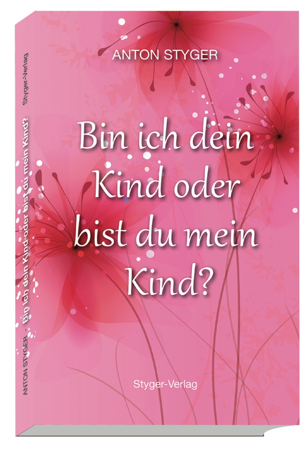 Bin ich dein Kind oder bist du mein Kind?